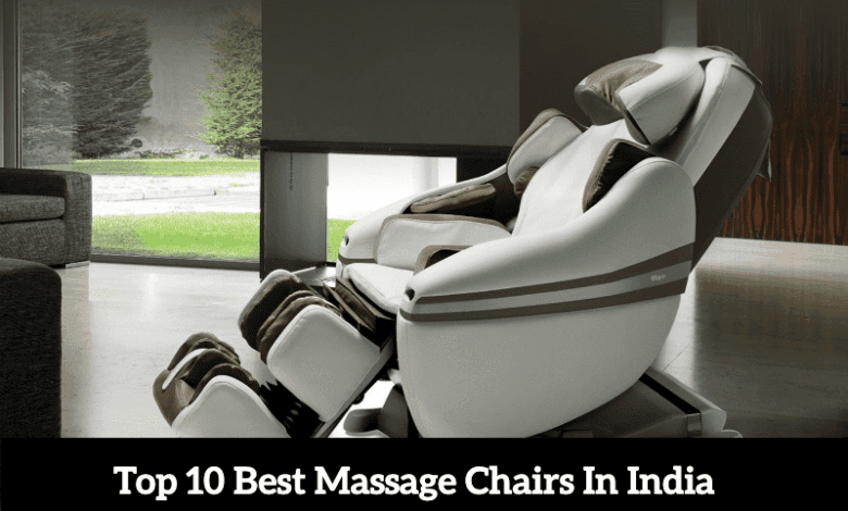 Top 10 Best Massage Chairs In India 3 Best Massage Chair Reviews