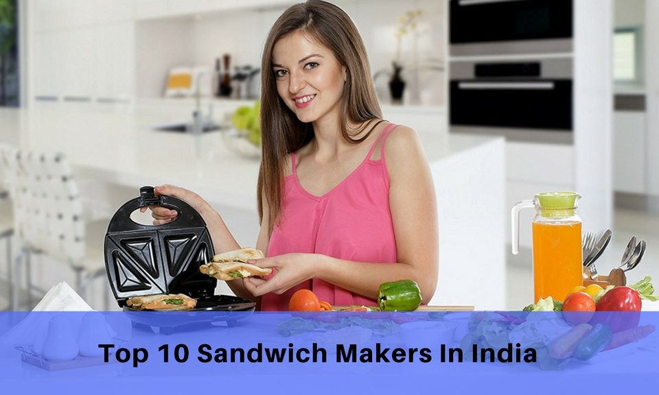 Top 10 Sandwich Makers In India