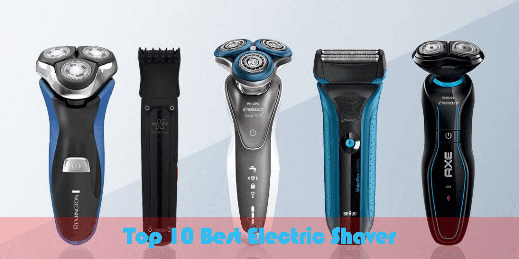 10 best electric shavers