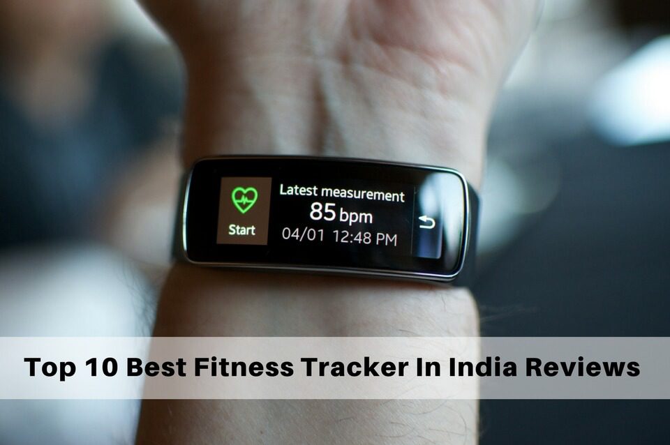 Top 10 Best Fitness Tracker In India Reviews