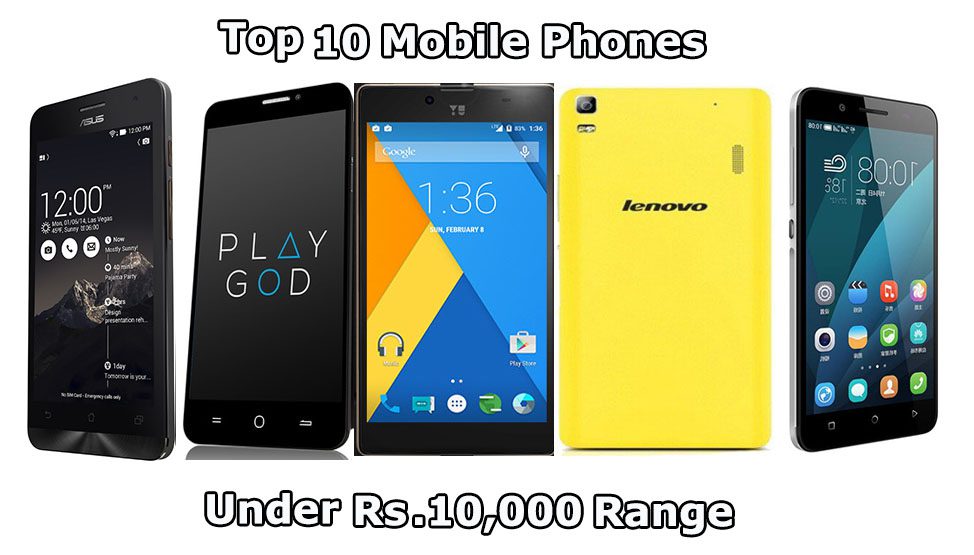 Top-10-Mobile-Phones-under-Rs-10000-Range