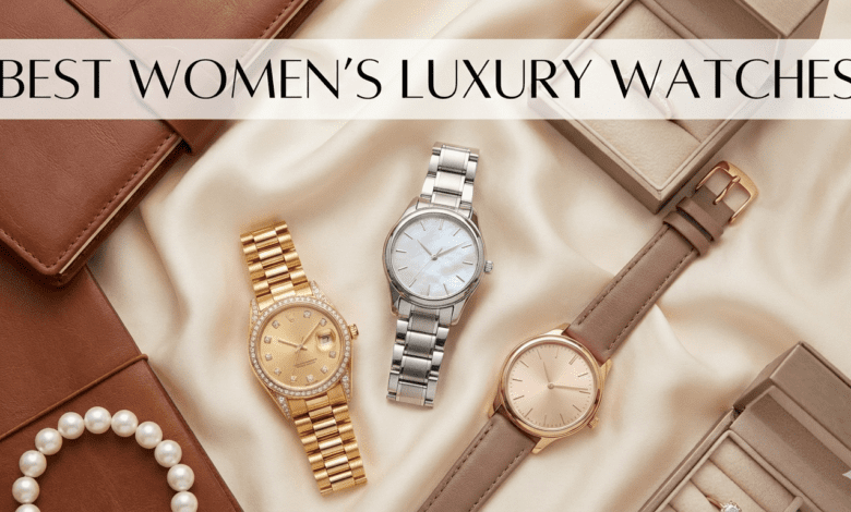 Best Women's Luxury Watches